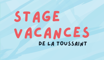 Stage vacances de la Toussaint